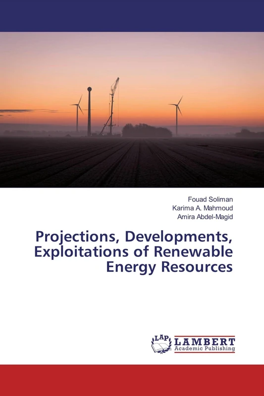 Projections, Developments, Exploitations of Renewable Energy Resources