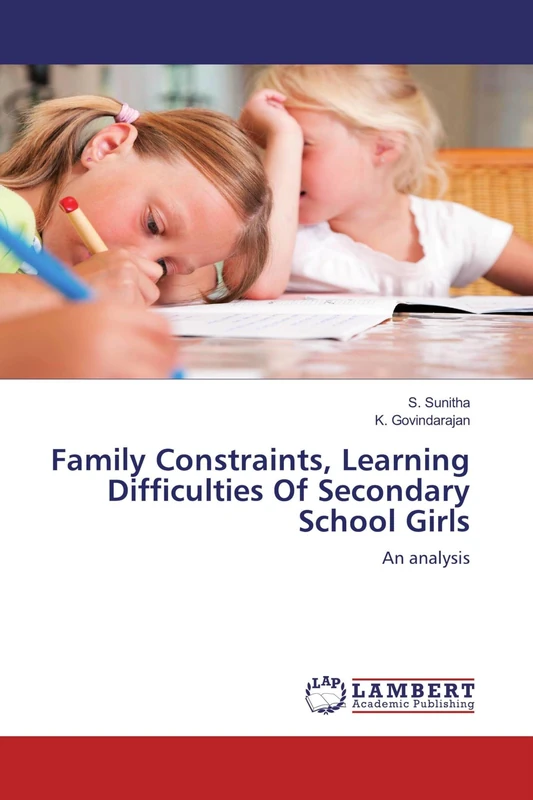 Family Constraints, Learning Difficulties Of Secondary School Girls: An analysis
