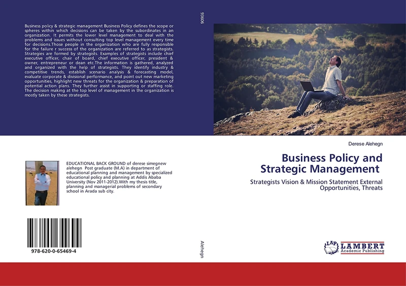 Business Policy and Strategic Management: Strategists Vision & Mission Statement External Opportunities, Threats
