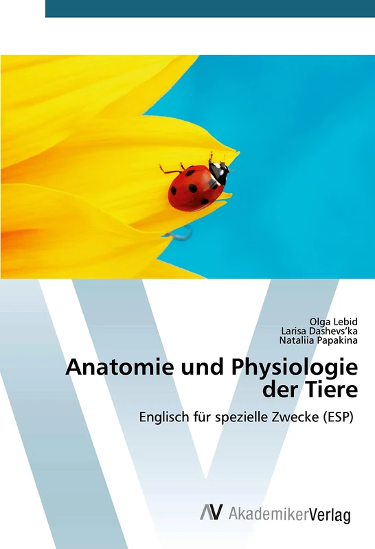 Anatomie und Physiologie der Tiere: Englisch für spezielle Zwecke (ESP)