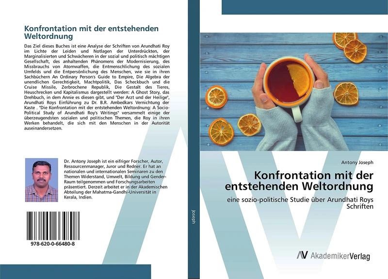 Konfrontation mit der entstehenden Weltordnung: eine sozio-politische Studie über Arundhati Roys Schriften