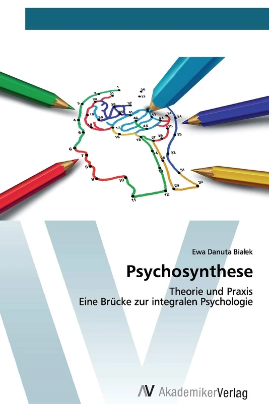 Psychosynthese: Theorie und Praxis Eine Brücke zur integralen Psychologie - Image 1