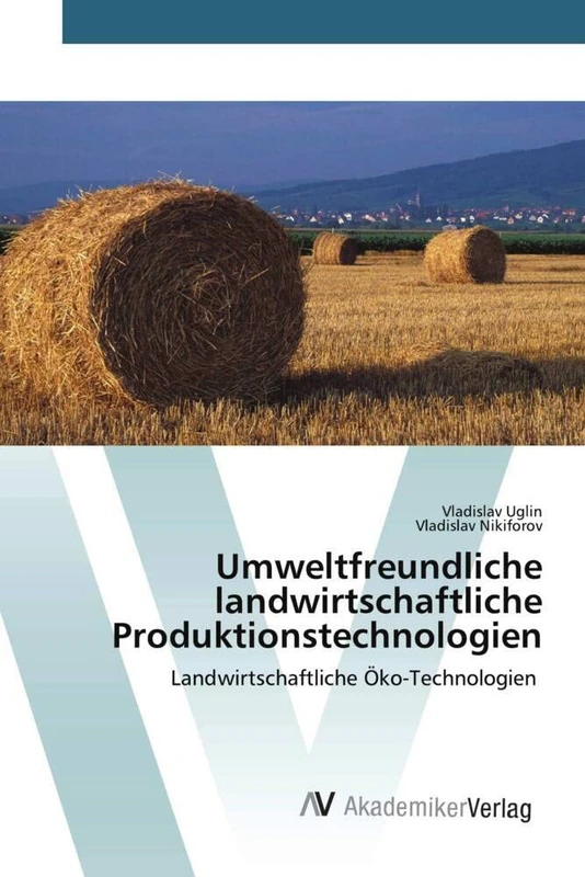 Umweltfreundliche landwirtschaftliche Produktionstechnologien: Landwirtschaftliche Öko-Technologien