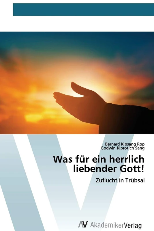 Was für ein herrlich liebender Gott!: Zuflucht in Trübsal