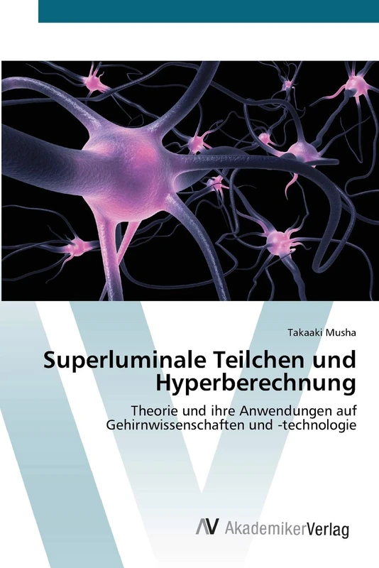 Superluminale Teilchen und Hyperberechnung: Theorie und ihre Anwendungen auf Gehirnwissenschaften und -technologie - Image 1