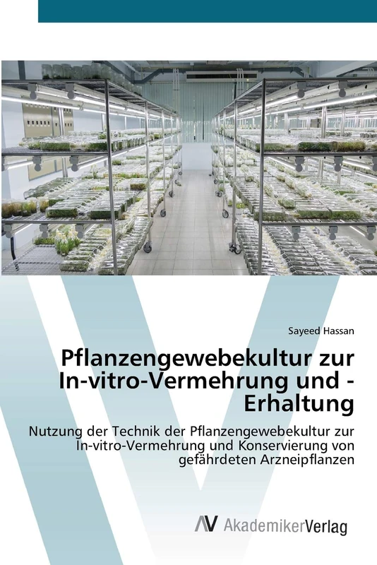 Pflanzengewebekultur zur In-vitro-Vermehrung und -Erhaltung: Nutzung der Technik der Pflanzengewebekultur zur In-vitro-Vermehrung und Konservierung von gefährdeten Arzneipflanzen - Image 1