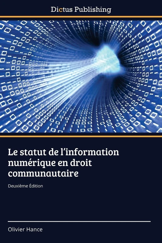 Le statut de l'information numérique en droit communautaire: Deuxième Édition - Image 1