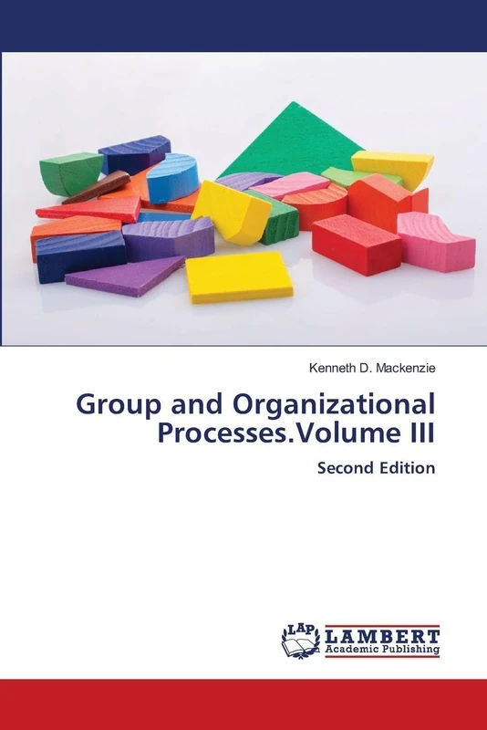 Group and Organizational Processes.Volume III: Second Edition
