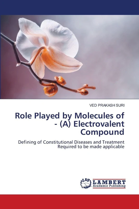 Role Played by Molecules of - (A) Electrovalent Compound: Defining of Constitutional Diseases and Treatment Required to be made applicable - Image 1