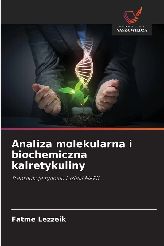 Analiza molekularna i biochemiczna kalretykuliny: Transdukcja sygna¿u i szlaki MAPK