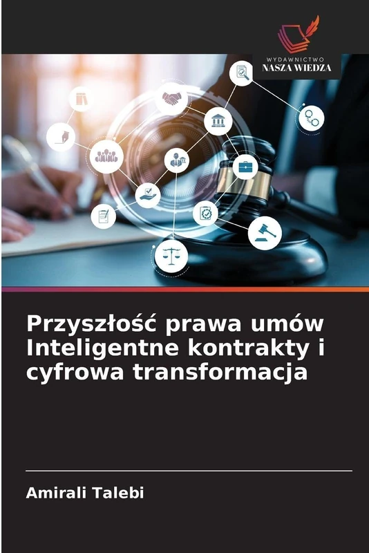 Przyszlośc prawa umów Inteligentne kontrakty i cyfrowa transformacja