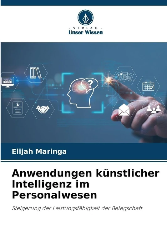 Anwendungen künstlicher Intelligenz im Personalwesen: Steigerung der Leistungsfähigkeit der Belegschaft