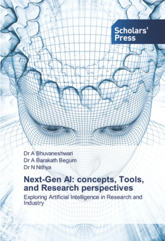 Next-Gen AI: concepts, Tools, and Research perspectives: Exploring Artificial Intelligence in Research and Industry