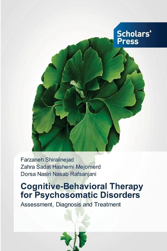Cognitive-Behavioral Therapy for Psychosomatic Disorders: Assessment, Diagnosis and Treatment