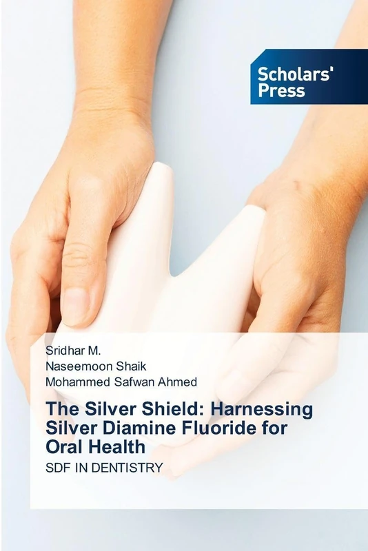 The Silver Shield: Harnessing Silver Diamine Fluoride for Oral Health