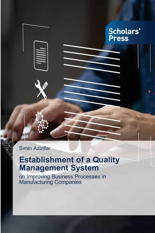 Establishment of a Quality Management System: on Improving Business Processes in Manufacturing Companies