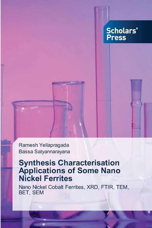 Synthesis Characterisation Applications of Some Nano Nickel Ferrites: Nano Nickel Cobalt Ferrites, XRD, FTIR, TEM, BET, SEM