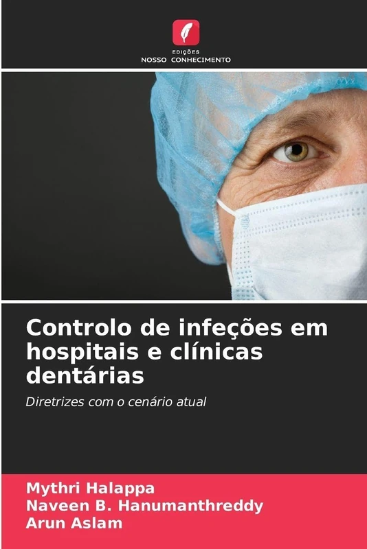Controlo de infeções em hospitais e clínicas dentárias: Diretrizes com o cenário atual