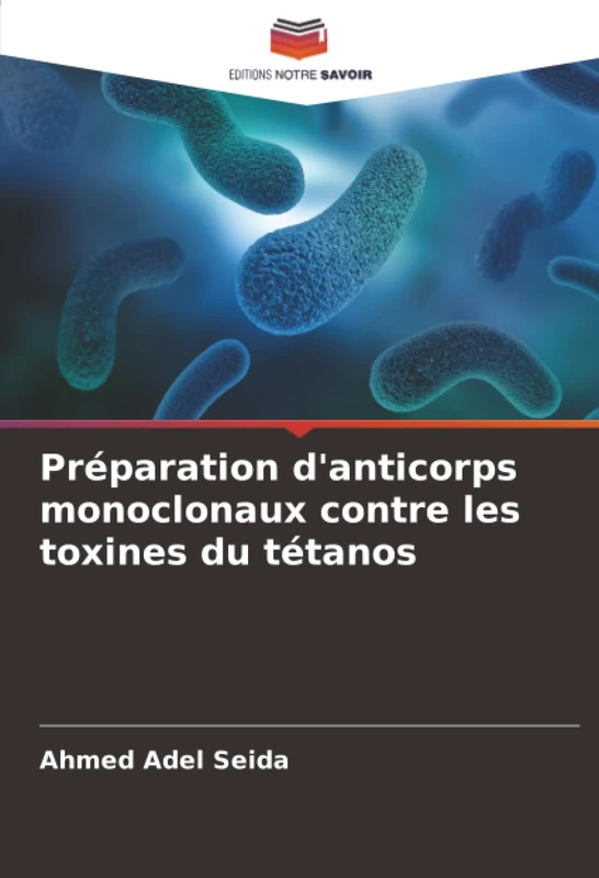Préparation d'anticorps monoclonaux contre les toxines du tétanos