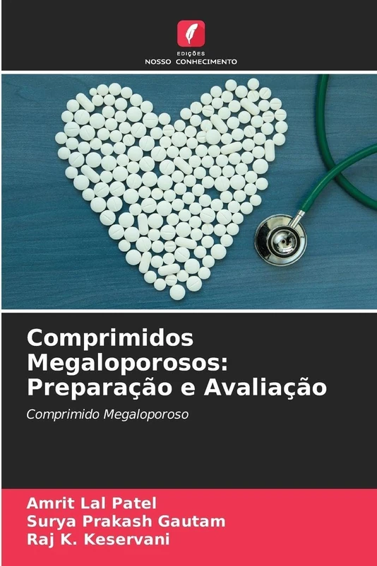 Comprimidos Megaloporosos: Preparação e Avaliação