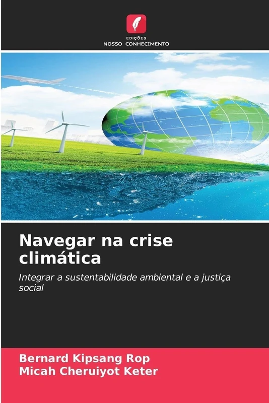 Navegar na crise climática: Integrar a sustentabilidade ambiental e a justiça social