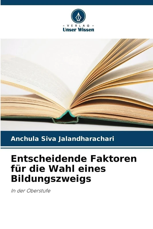Entscheidende Faktoren für die Wahl eines Bildungszweigs: In der Oberstufe
