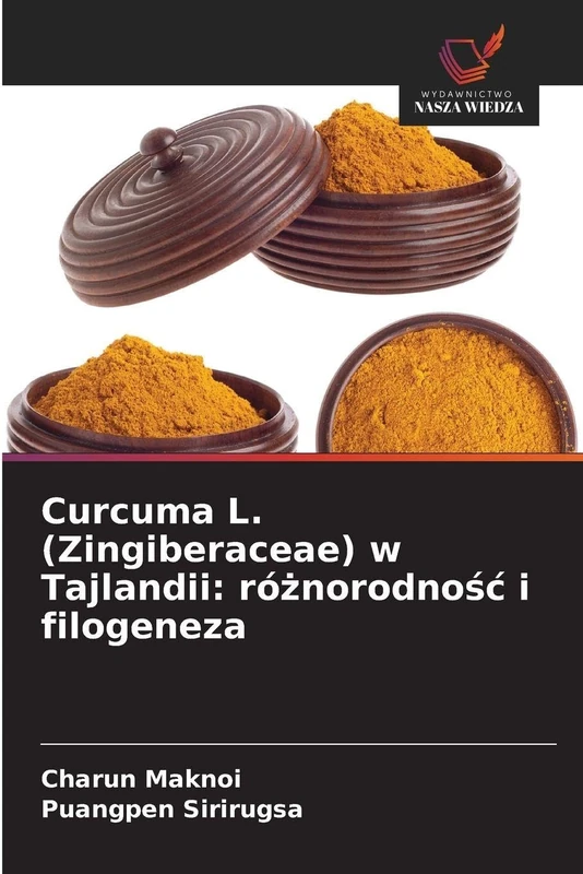 Curcuma L. (Zingiberaceae) w Tajlandii: różnorodnośc i filogeneza