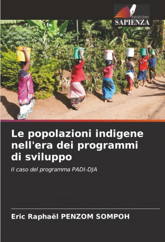 Le popolazioni indigene nell'era dei programmi di sviluppo: Il caso del programma PADI-DJA