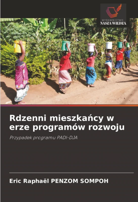 Rdzenni mieszkańcy w erze programów rozwoju: Przypadek programu PADI-DJA