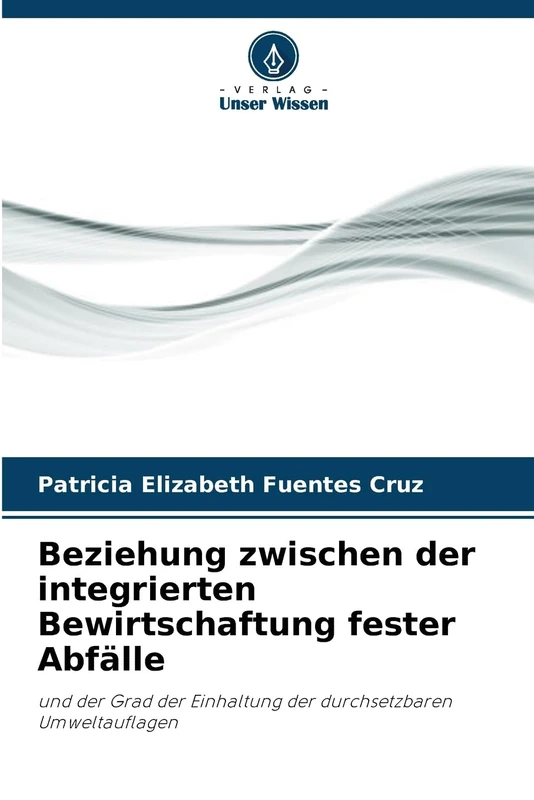 Beziehung zwischen der integrierten Bewirtschaftung fester Abfälle: und der Grad der Einhaltung der durchsetzbaren Umweltauflagen