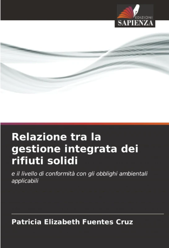 Relazione tra la gestione integrata dei rifiuti solidi: e il livello di conformità con gli obblighi ambientali applicabili