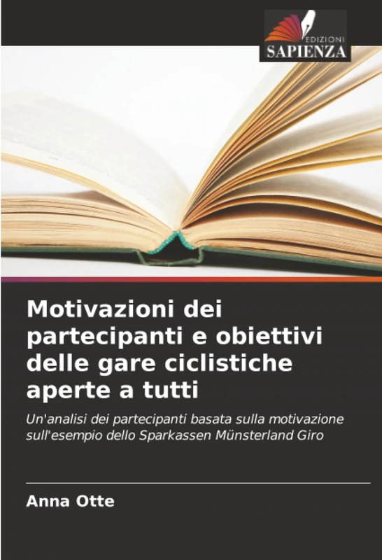 Motivazioni dei partecipanti e obiettivi delle gare ciclistiche aperte a tutti: Un'analisi dei partecipanti basata sulla motivazione sull'esempio dello Sparkassen Münsterland Giro