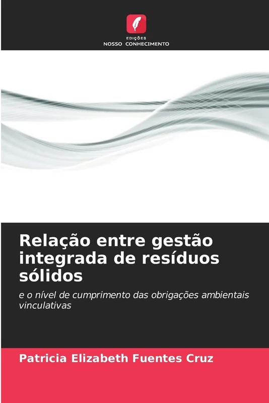 Relação entre gestão integrada de resíduos sólidos: e o nível de cumprimento das obrigações ambientais vinculativas