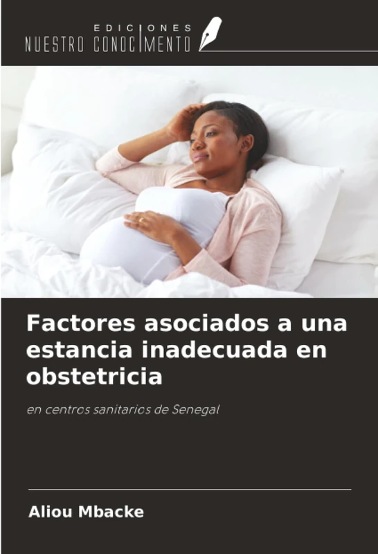 Factores asociados a una estancia inadecuada en obstetricia: en centros sanitarios de Senegal - Image 1