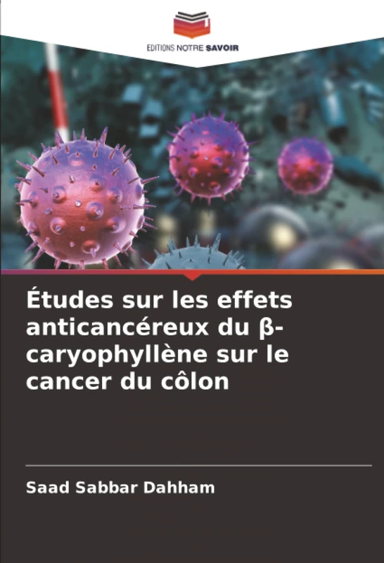 Études sur les effets anticancéreux du β-caryophyllène sur le cancer du côlon