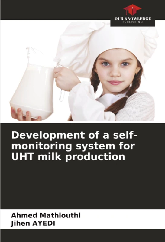 Development of a self-monitoring system for UHT milk production