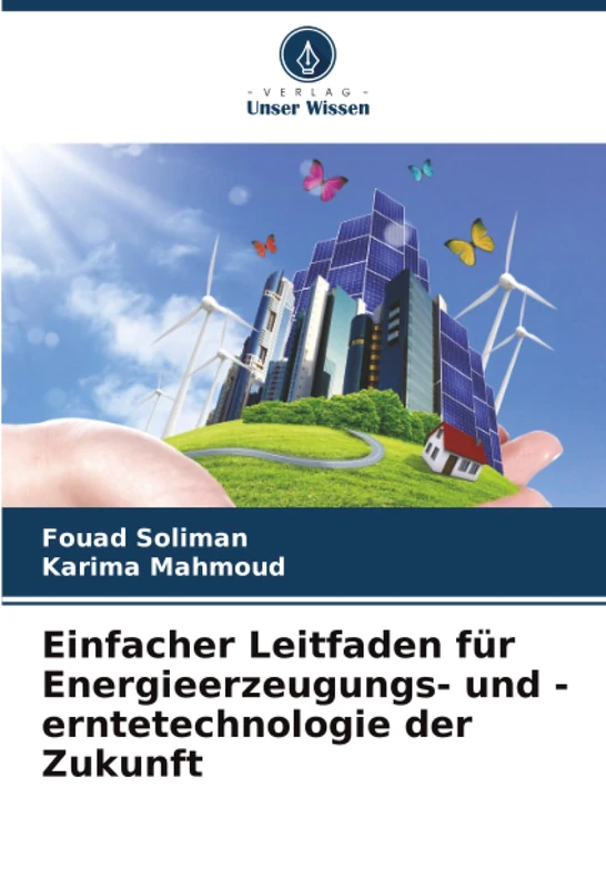 Einfacher Leitfaden für Energieerzeugungs- und -erntetechnologie der Zukunft