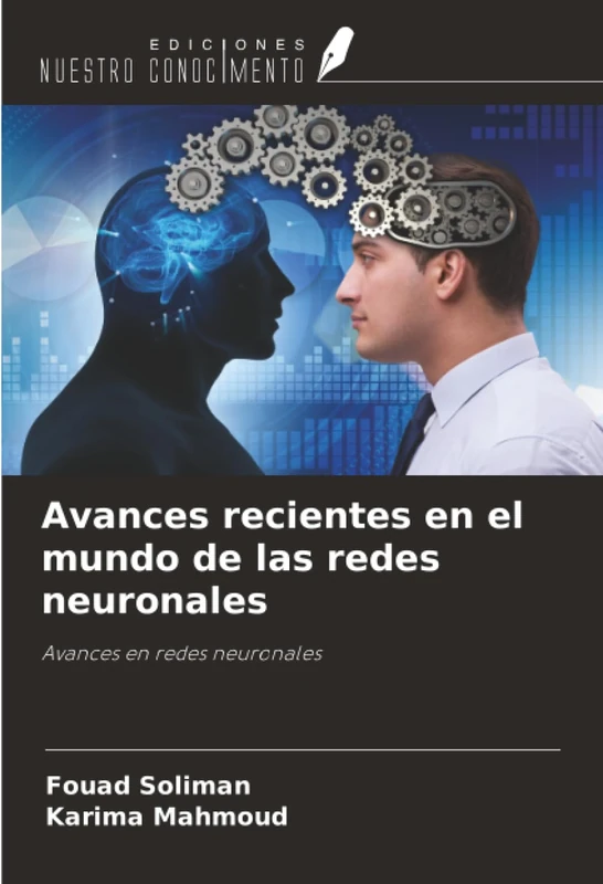 Avances recientes en el mundo de las redes neuronales: Avances en redes neuronales