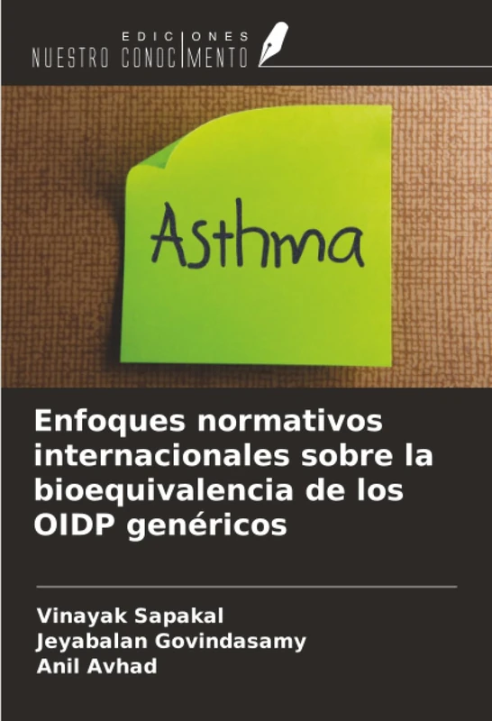 Enfoques normativos internacionales sobre la bioequivalencia de los OIDP genéricos