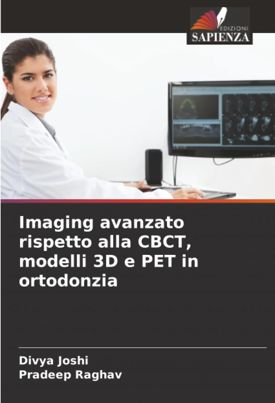Imaging avanzato rispetto alla CBCT, modelli 3D e PET in ortodonzia
