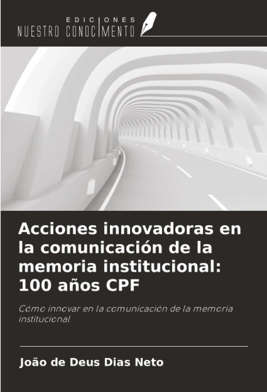 Acciones innovadoras en la comunicación de la memoria institucional: 100 años CPF: Cómo innovar en la comunicación de la memoria institucional - Image 1