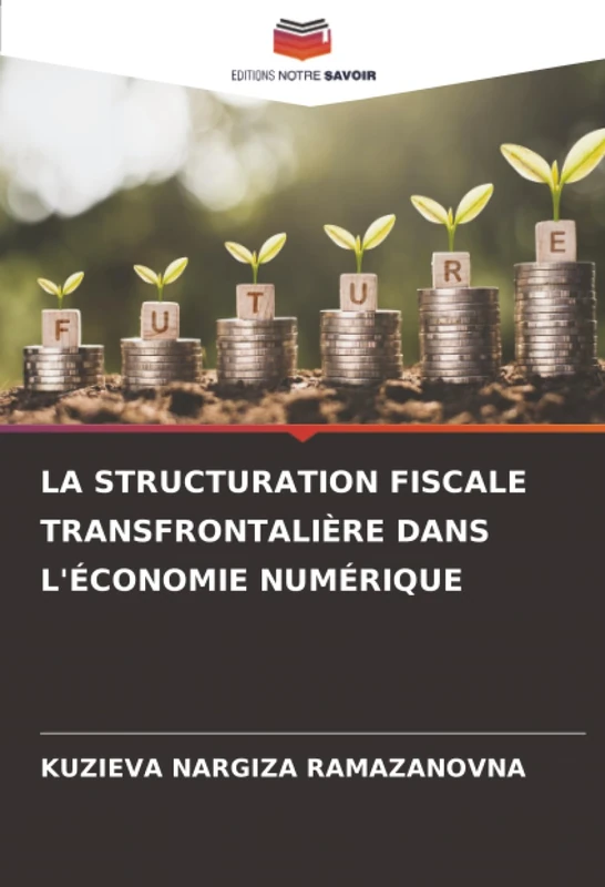 LA STRUCTURATION FISCALE TRANSFRONTALIÈRE DANS L'ÉCONOMIE NUMÉRIQUE - Image 1