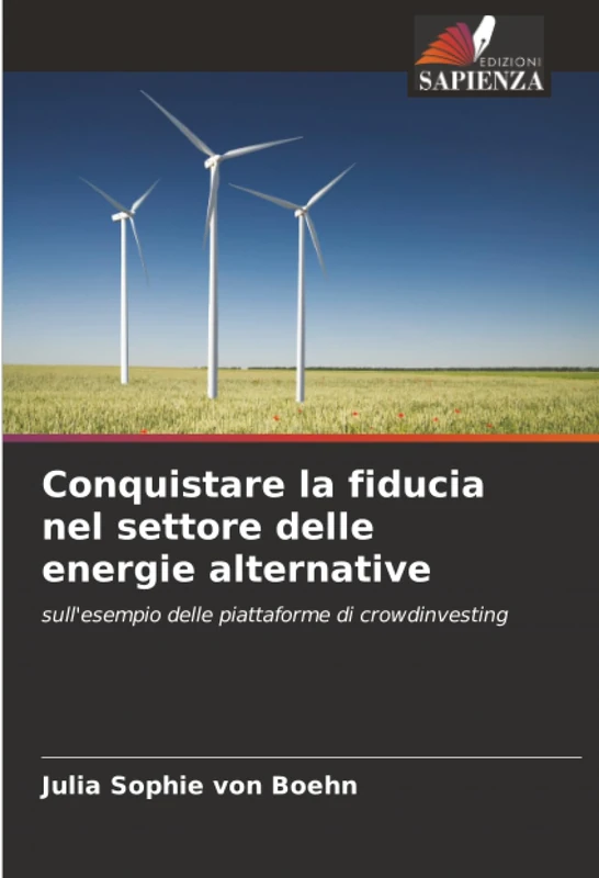 Conquistare la fiducia nel settore delle energie alternative: sull'esempio delle piattaforme di crowdinvesting