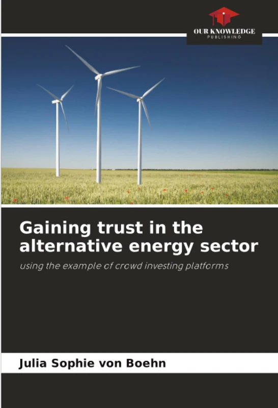 Gaining trust in the alternative energy sector: using the example of crowd investing platforms
