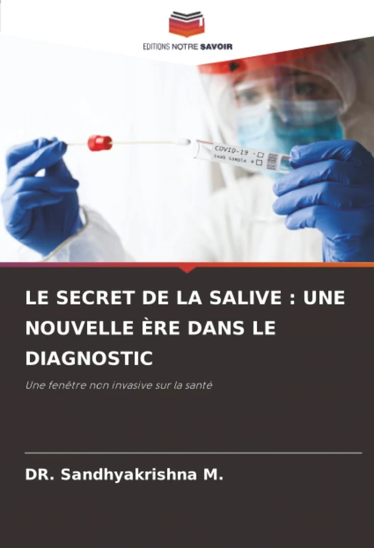 LE SECRET DE LA SALIVE : UNE NOUVELLE ÈRE DANS LE DIAGNOSTIC: Une fenêtre non invasive sur la santé - Image 1
