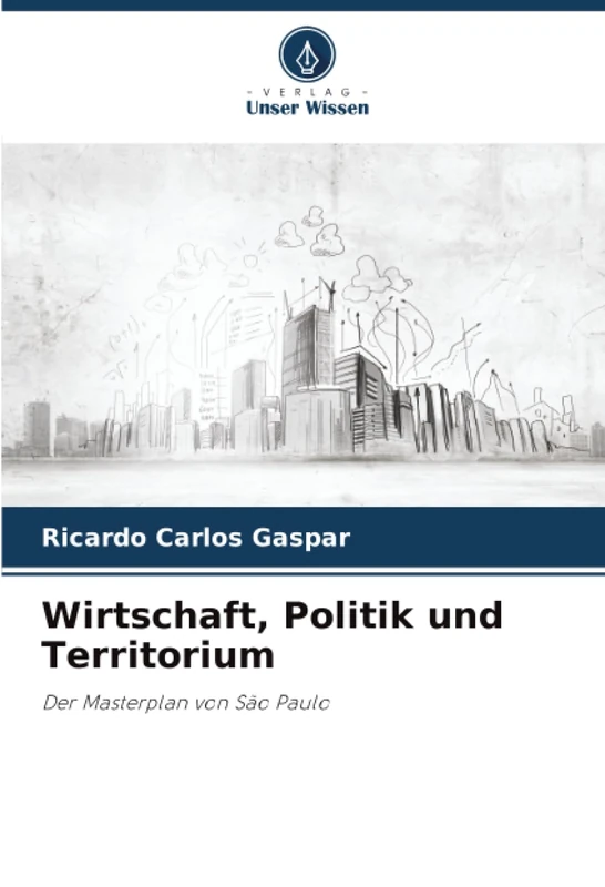 Wirtschaft, Politik und Territorium: Der Masterplan von São Paulo