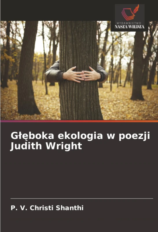 Głęboka ekologia w poezji Judith Wright