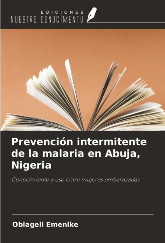 Prevención intermitente de la malaria en Abuja, Nigeria: Conocimiento y uso entre mujeres embarazadas