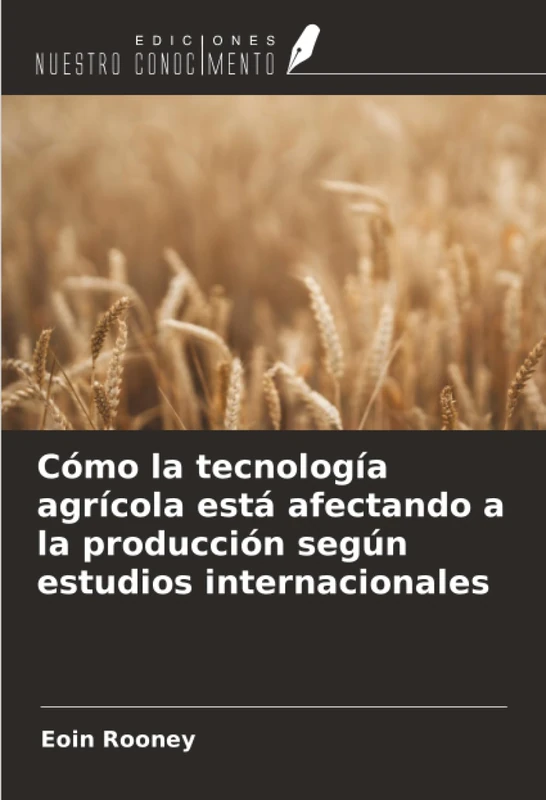Cómo la tecnología agrícola está afectando a la producción según estudios internacionales