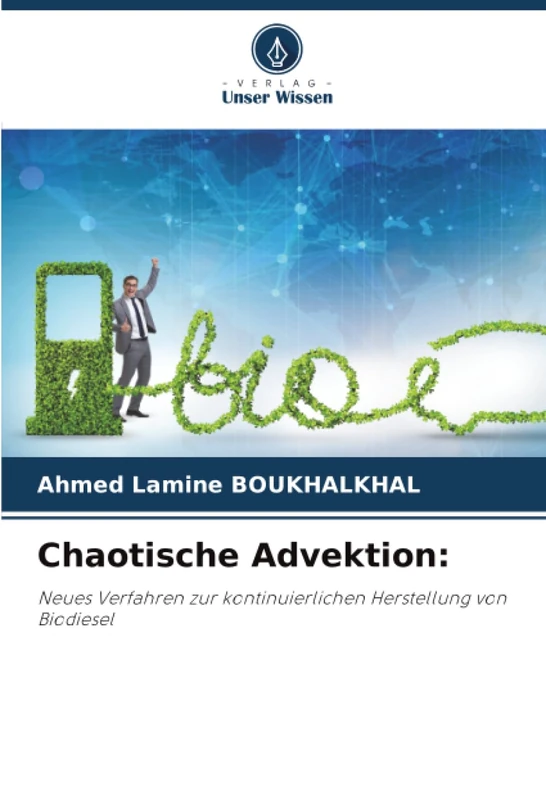 Chaotische Advektion:: Neues Verfahren zur kontinuierlichen Herstellung von Biodiesel